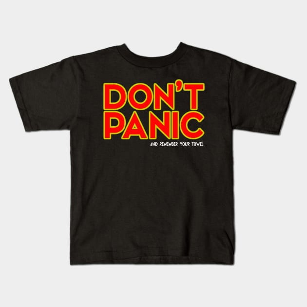 Don't Panic - and remember your towel Kids T-Shirt by tone